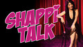 Shappi Talk: Episode 2