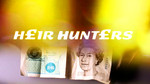 Watch "Heir Hunters" Now