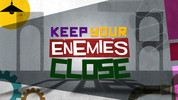 Keep Your Enemies Close: Episode 13